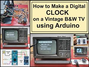 How to Make a Digital Clock on a Vintage B&W TV using Arduino